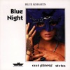 Blue Night, 1992