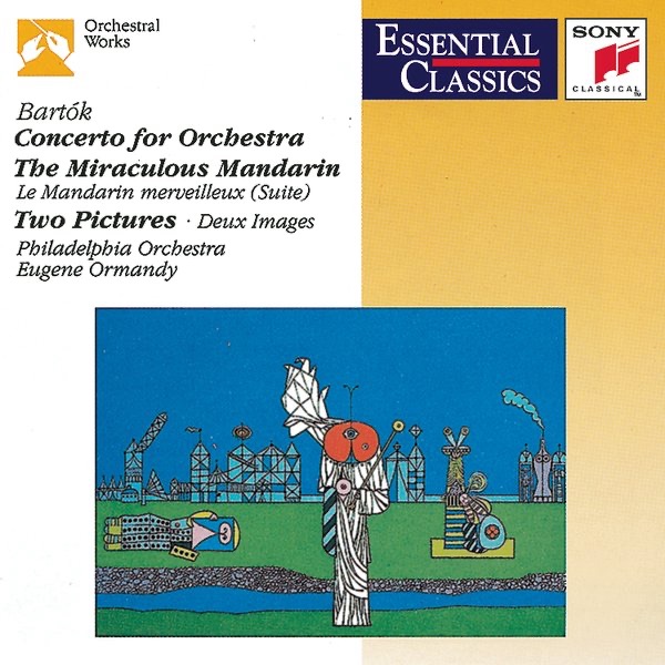Bartók: Concerto for Orchestra, Miraculous Mandarin Suite & Two Pictures for Orchestra cover art