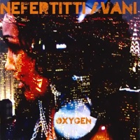 Oxygen - Single - Nefertitti Avani