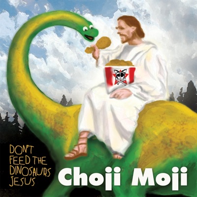 Don't Feed the Dinosaurs Jesus