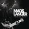 The River Has Run Wild (Live In Amsterdam) - Mads Langer lyrics