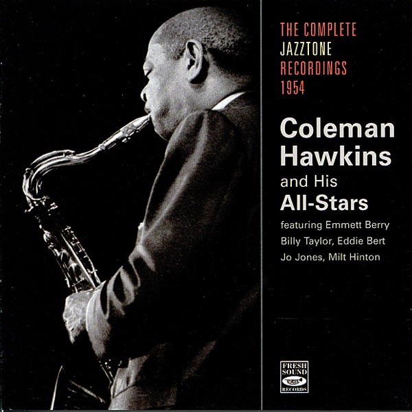 The Complete Jazztone Recordings 1954 (feat. Emmett Berry, Billy Taylor, Eddie Bert, Jo Jones & Milt Hinton)