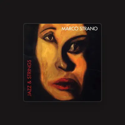 Listen to Marco Strano, watch music videos, read bio, see tour dates & more!