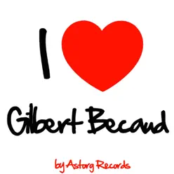 I Love Gilbert Bécaud - Gilbert Becaud