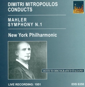 Mahler, G.: Symphony No. 1, "Titan" (New York Philharmonic, Mitropoulos) (1951)