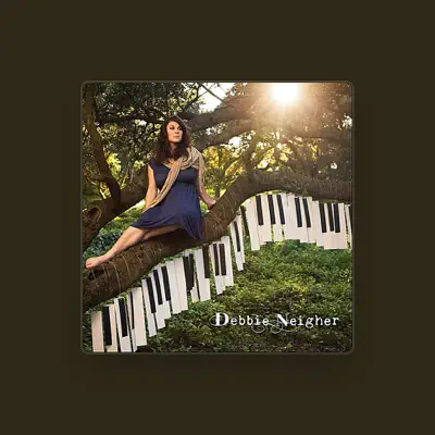 Listen to Debbie Neigher, watch music videos, read bio, see tour dates & more!