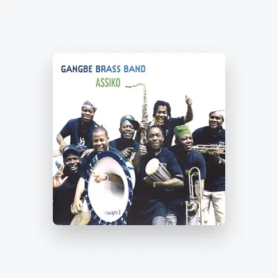 Listen to Gangbé Brass Band, watch music videos, read bio, see tour dates & more!