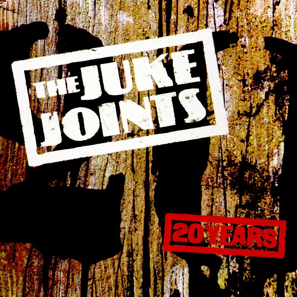 The Juke Joints - 20 Years