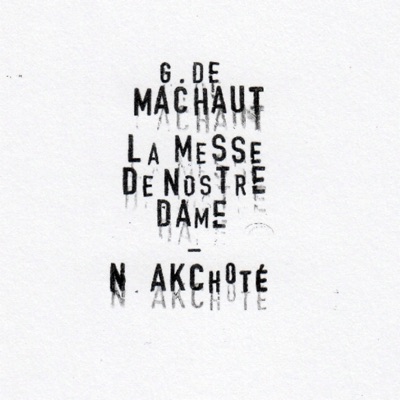 Machaut : Messe de nostre dame