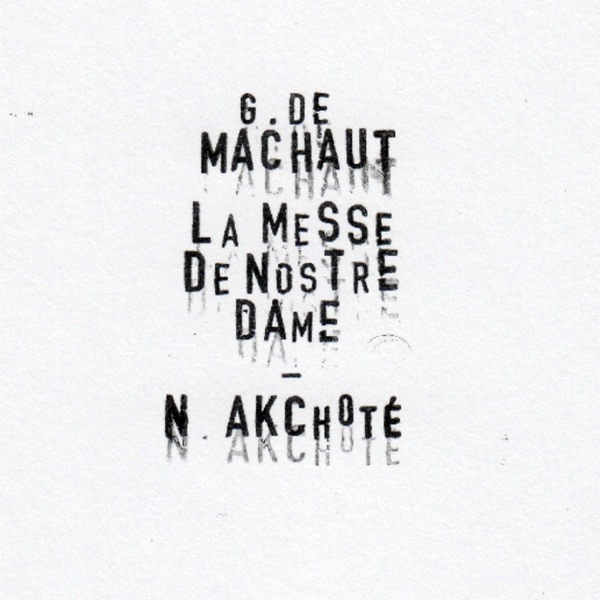Machaut : Messe de nostre dame