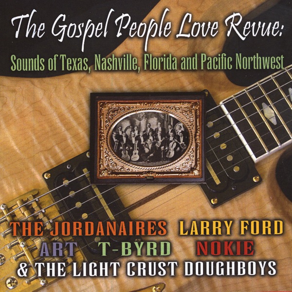 Cover of The Gospel People Love Revue: Sounds of Texas, Nashville, Florida and the Pacific Northwest