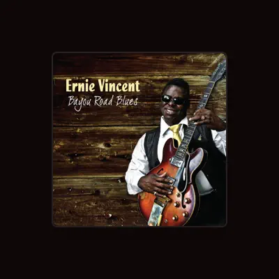 Listen to Ernie Vincent, watch music videos, read bio, see tour dates & more!