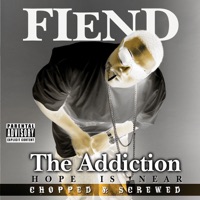 The Addiction (Chopped & Screwed) - Fiend