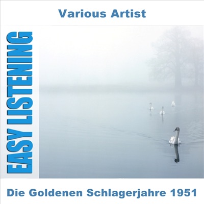 Die Goldenen Schlagerjahre 1951
