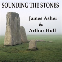 Sounding the Stones - James Asher & Arthur Hull