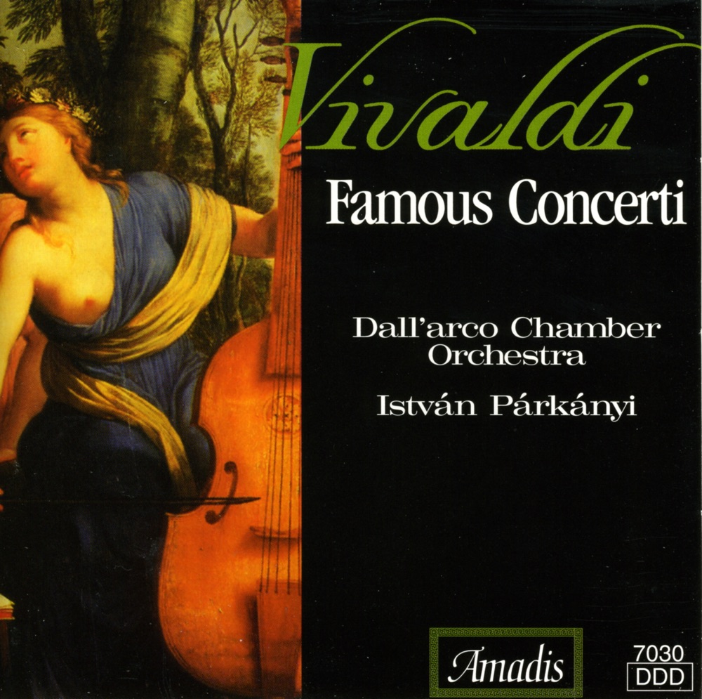 Обложка альбома «Vivaldi: Famous Concertos» — Gergely Sarkoezi, István Párkányi, Dall'Arco Chamber Orchestra, János Kemény, Jack Martin Haendler & Andras Rudolf