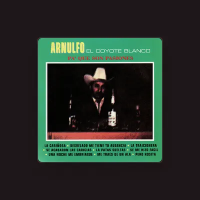 Listen to Arnulfo el Coyote Blanco, watch music videos, read bio, see tour dates & more!