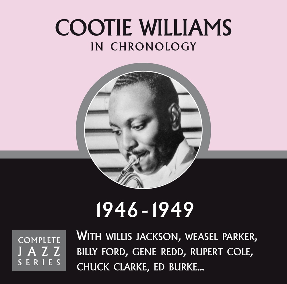 Обложка альбома «Complete Jazz Series 1946 - 1949» — Cootie Williams