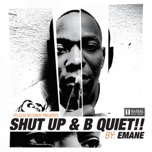 Shut Up & B Quiet!!