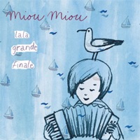 La la grande finale - Miou Miou