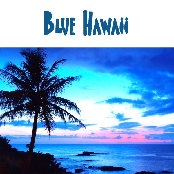 Blue Hawaii