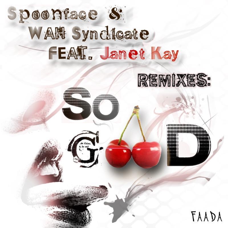 Обложка альбома «So Good (The Remixes) [feat. Janet Kay] - EP» — Spoonface & Wah Syndicate