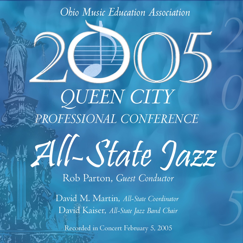Обложка альбома «Ohio Music Educators Conference 2005 All-State Jazz» — All-State Jazz & Rob Parton