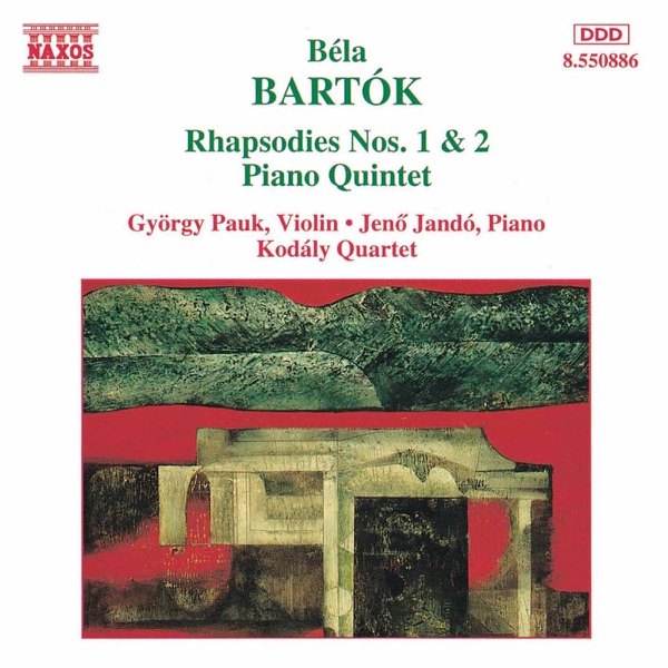 Bartok: Rhapsodies Nos. 1 and 2 - Piano Quintet