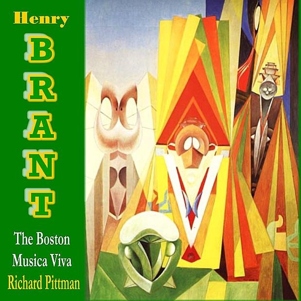 Обложка альбома «The Boston Musica Viva Performs Works by Henry Brant» — The Boston Musica Viva & Richard Pittman