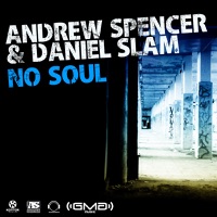 No Soul (Remixes) - Andrew Spencer & Daniel Slam