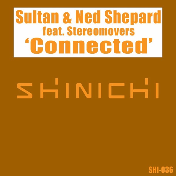 Connected - Sultan & Ned Shepard featuring Stereomovers