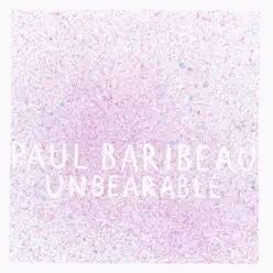 Unbearable - Paul Baribeau