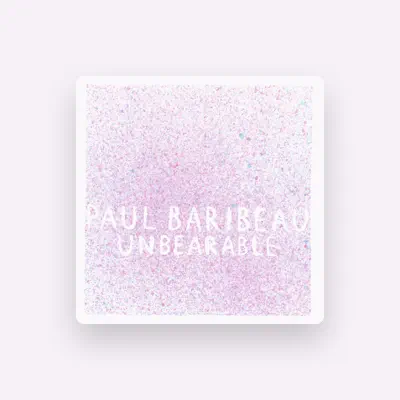 Listen to Paul Baribeau, watch music videos, read bio, see tour dates & more!