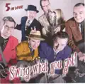 Swing what You Got