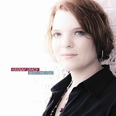 Hannah Grace adlı sanatçının Into the Fog albümünü dinle