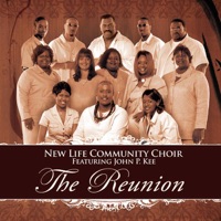 The Reunion - New Life Community Choir (feat. John P. Kee)