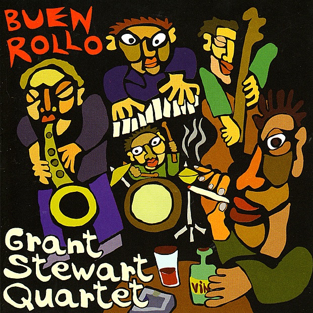 Обложка альбома «Buen Rollo» — Grant Stewart Quartet