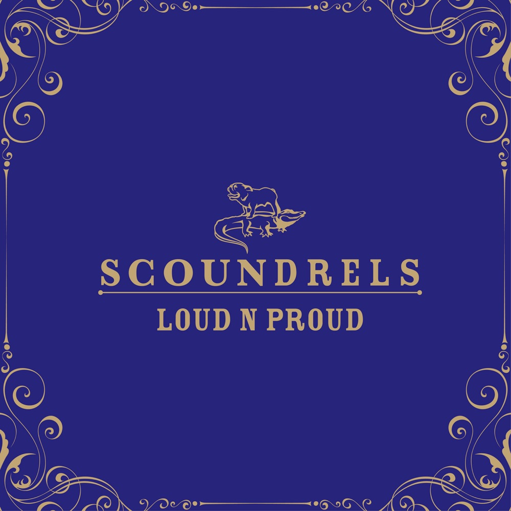 Обложка альбома «Loud n Proud - Single» — Scoundrels