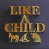 Like a Child