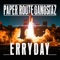 Erryday - Paper Route Gangstaz lyrics