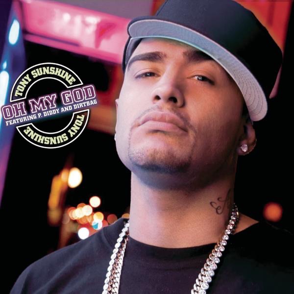 Обложка альбома «Oh My God (feat. P. Diddy & Dirtbag) - Single» — Tony Sunshine