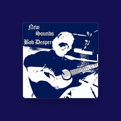 Listen to Bob Desper, watch music videos, read bio, see tour dates & more!