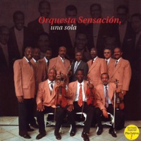 Orquesta Sensación, una Sola. the Great Orquesta Sensacion. - Orquesta Sensación