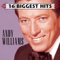 16 Biggest Hits: Andy Williams - Andy Williams