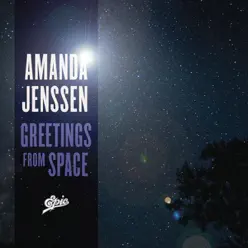 Greetings from Space - Single - Amanda Jenssen