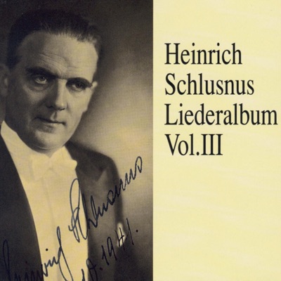 Heinrich Schlusnus - Liederalbum (Vol.3)