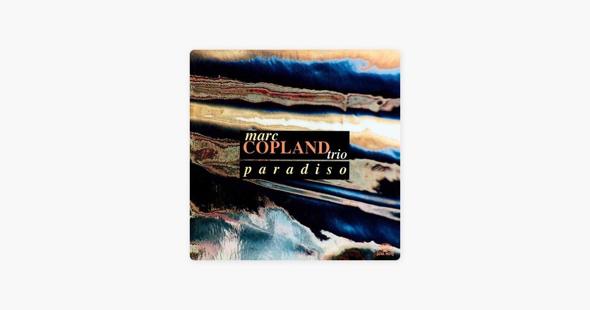 Paradiso - Marc Copland Trioのアルバム - Apple Music