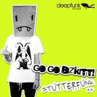 Go Go Bizkitt! - StutterFunk