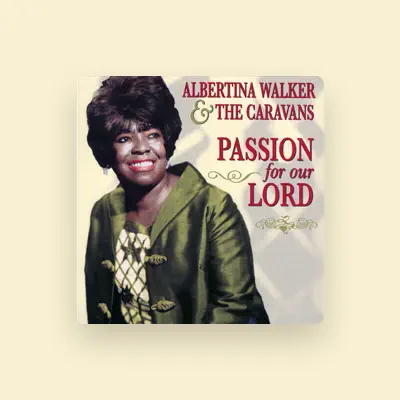 Listen to Albertina Walker & The Caravans, watch music videos, read bio, see tour dates & more!