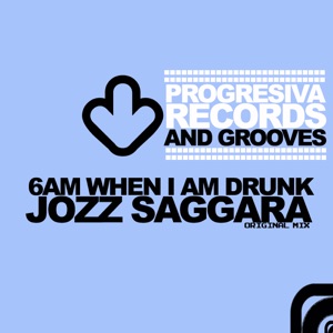 6 AM When I Am Drunk - Single